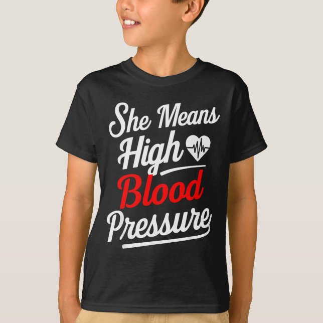 For Couples _ She Means High Blood Pressure _ Funn T-Shirt (Vorderseite)
