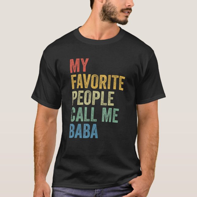 For Dad My Favorite People Call Me Baba T-Shirt (Vorderseite)