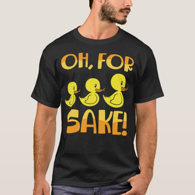 For Ducks Sake Duck Pun Rubber black lab  T-Shirt (Vorderseite)