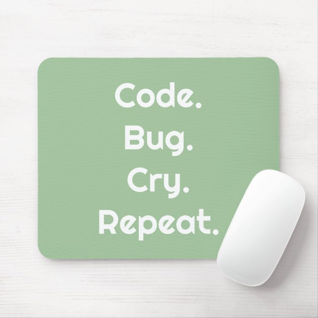 For Engineers & Developers – Code, Bug, Cry  Mousepad (Mit Mouse)