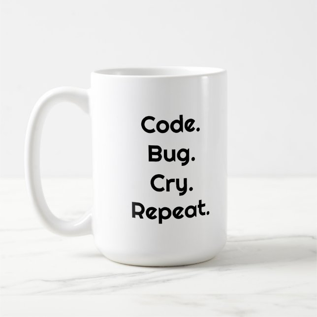 For Engineers & Developers – Code. Bug. Cry Mug Kaffeetasse (Links)