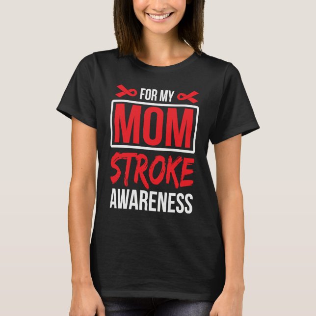For Mom Stroke Awareness Ribbon T-Shirt (Vorderseite)