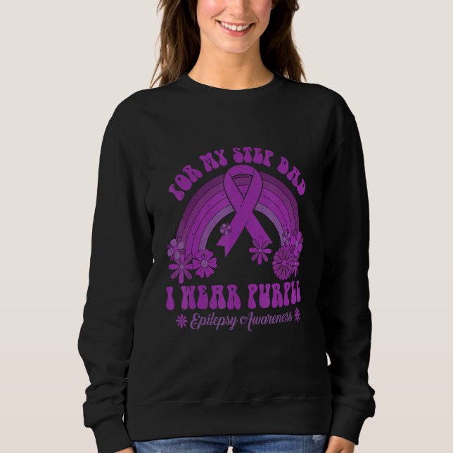 For My Step Dad I Wear Purple Epilepsy Awareness R Sweatshirt (Vorderseite)