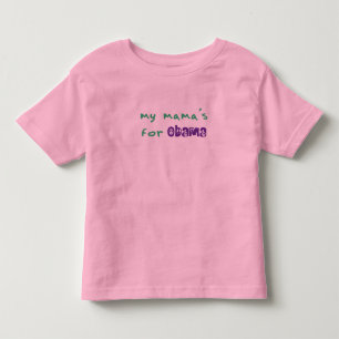 For Obama Toddler Ringer meiner Mutter Kleinkind T-shirt