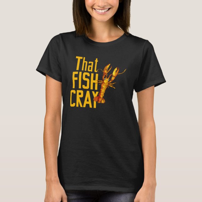 for Seafood  That Fish Crayfish Lobster T-Shirt (Vorderseite)