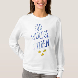 För Sverige i Tiden, Schweden Motto T-Shirt