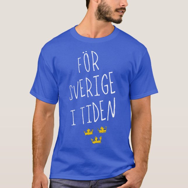 För Sverige I Tiden schwedisches Motto-T-Shirt T-Shirt (Vorderseite)