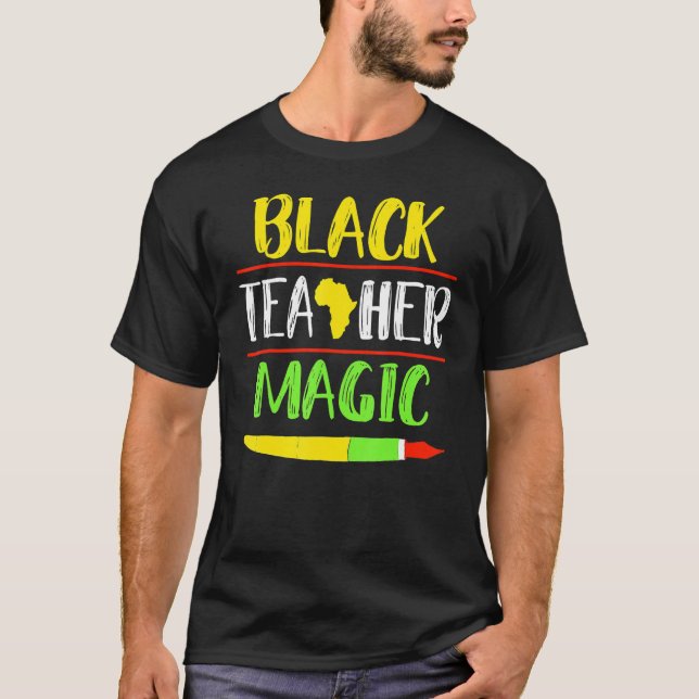 For Teachers Black Teacher Magic African History M T-Shirt (Vorderseite)