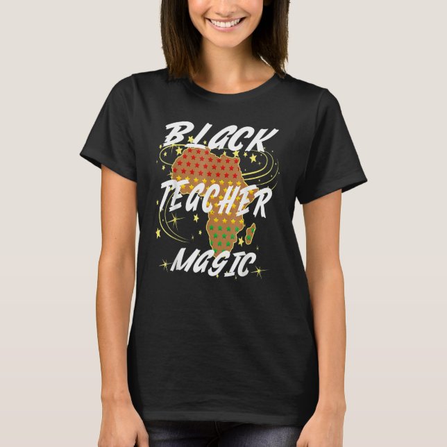 For Teachers Black Teacher Magic African History M T-Shirt (Vorderseite)