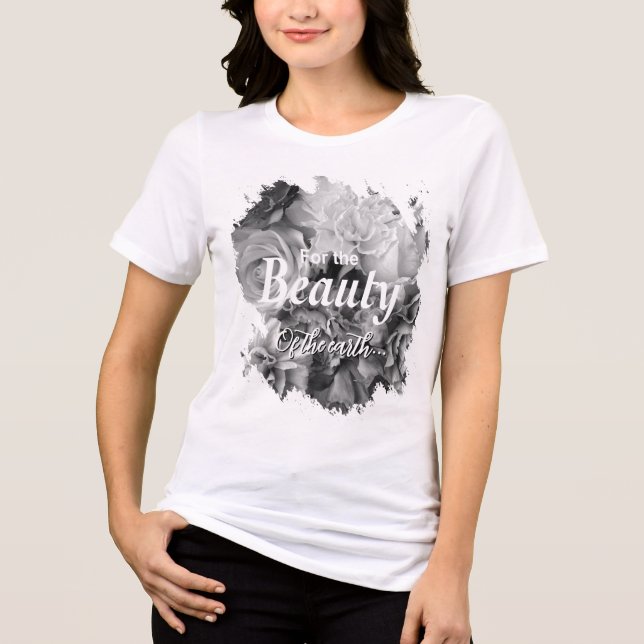 For the Beauty of the Earth Black & White Tri-Blend Shirt (Vorderseite)