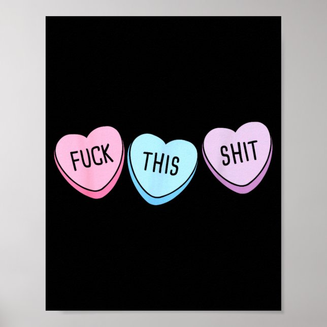 For This Candy Hearts Anti-valentine's Day Gag  Poster (Vorne)