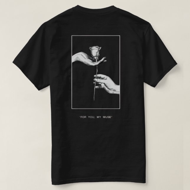 “For You, My Muse” Tee  (Design Rückseite)