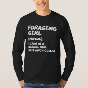 Foraging Girl Definition Mykologie Pilzesuche T-Shirt