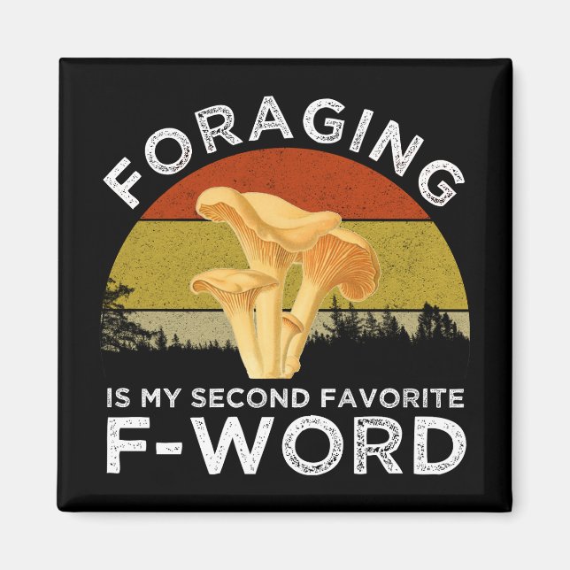 Foraging ist meine zweite Lieblings-F-Word Chanter Magnet (Vorne)