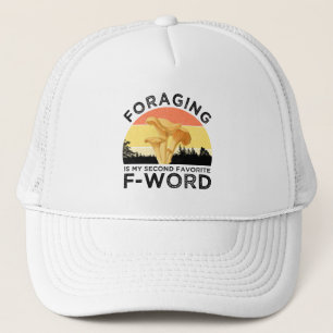 Foraging ist meine zweite Lieblings-F-Word Chanter Truckerkappe