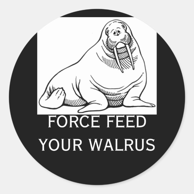 FORCE FÜTTRE IHREN WALRUS RUNDER AUFKLEBER (Vorderseite)