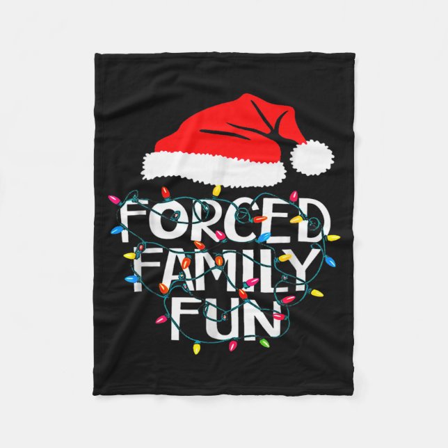 Forced Family Fun Sarcastic Christmas Funny  Fleecedecke (Vorderseite)