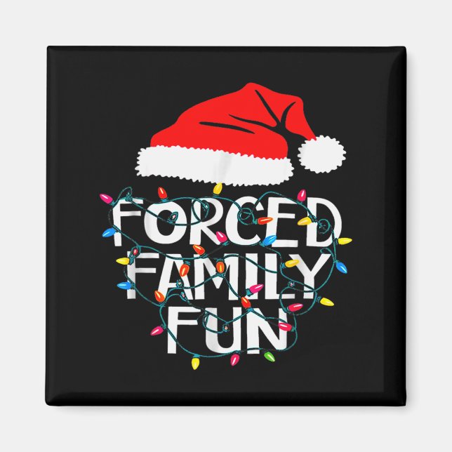 Forced Family Fun Sarcastic Christmas Funny  Magnet (Vorne)