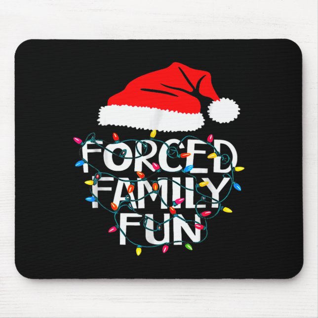 Forced Family Fun Sarcastic Christmas Funny  Mousepad (Vorne)