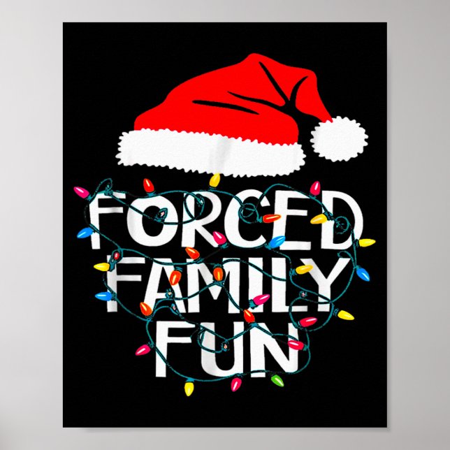 Forced Family Fun Sarcastic Christmas Funny  Poster (Vorne)
