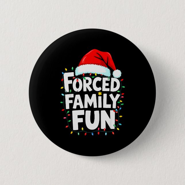 Forced Family Fun Shirt Men Women Kids Christmas P Button (Vorderseite)