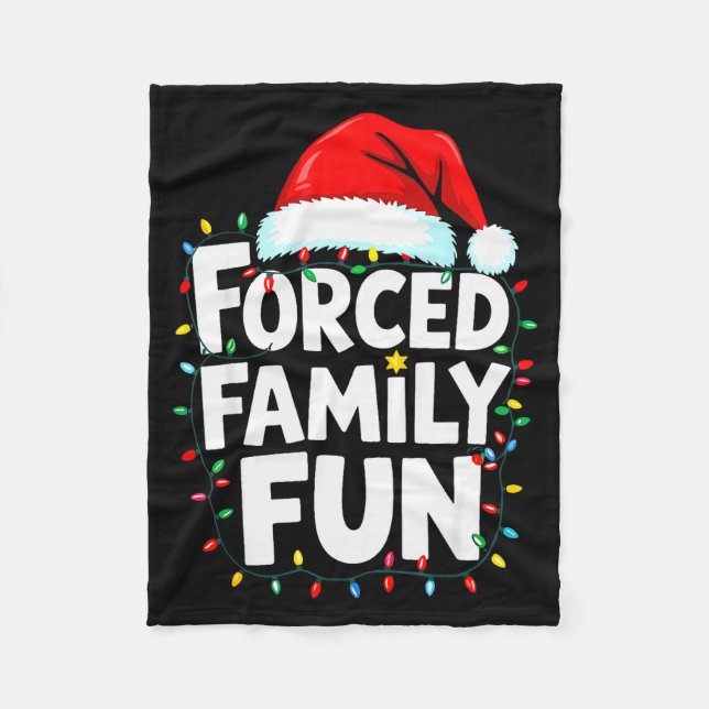 Forced Family Fun Shirt Men Women Kids Christmas P Fleecedecke (Vorderseite)
