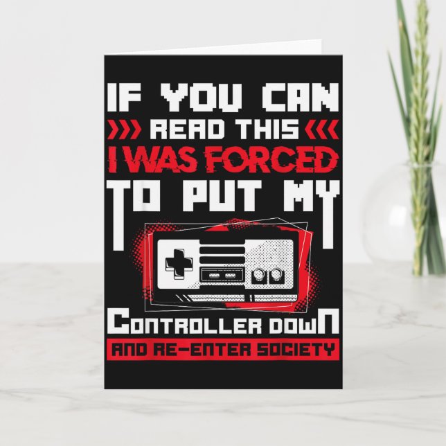 Forced To Put My Controller Away Gaming &amp; Game Karte (Vorderseite)