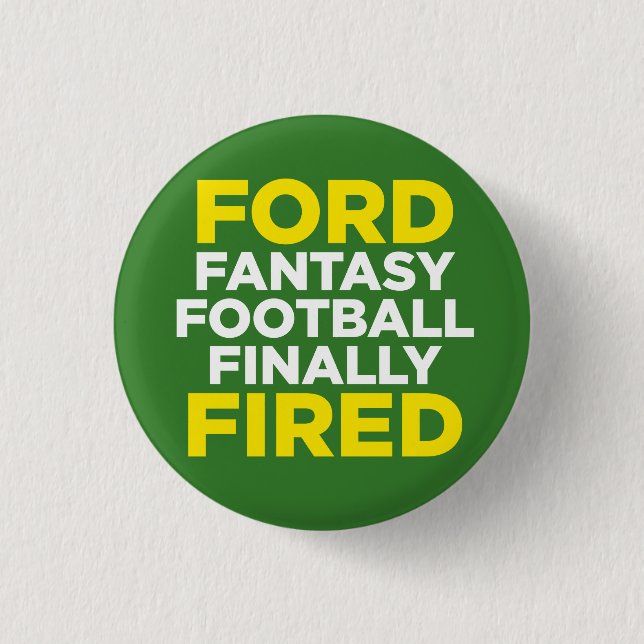 FORD-Fantasiefußball schließlich ABGEFEUERT Button (Vorderseite)