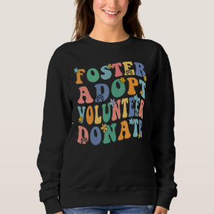 Fördern Adoptieren Freiwilliger Spenden Tierrettun Sweatshirt