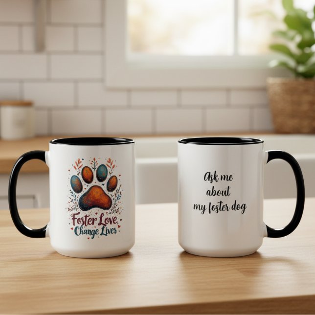 Förderung der Liebe von Hunden ändern Leben Paw Pr Zweifarbige Tasse (Pet Foster Personalized Coffee Mug)