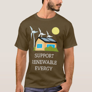 Förderung erneuerbarer Energien T-Shirt