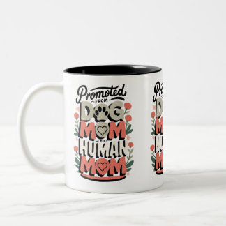 Förderung von der Hunde-Mama zur menschlichen Mama Zweifarbige Tasse