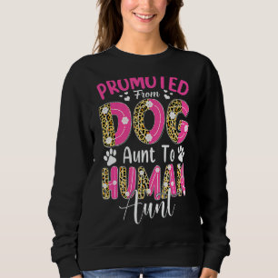 Förderung von der Hundetante zur menschlichen Tant Sweatshirt