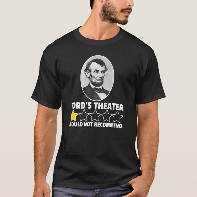Fords Theater würde Abraham Lincoln nicht empfehle T-Shirt (Vorderseite)