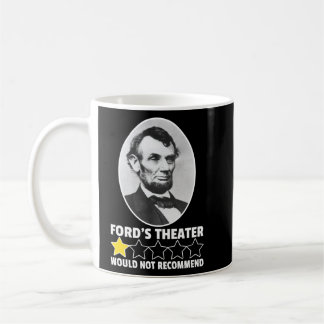 Fords Theater würde Lincoln nicht empfehlen Kaffeetasse