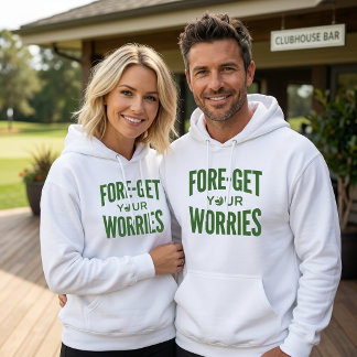 Fore Get Worries Hoodie, Golf Pun Sweatshirt Gesch