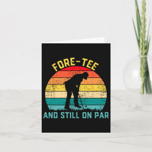 Fore-tee und immer noch auf Par Funny 40. Party ge Karte