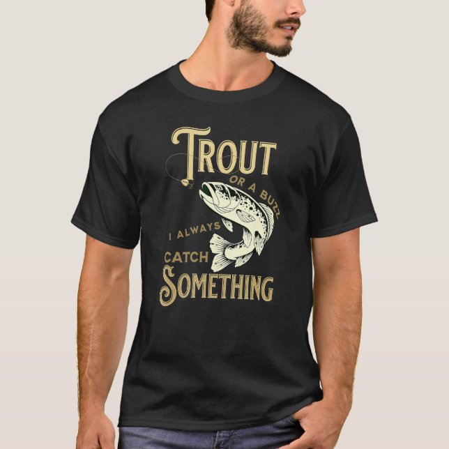 Forelle Oder Ein Summen Ich Fange Immer Etwas Für  T-Shirt (Vorderseite)