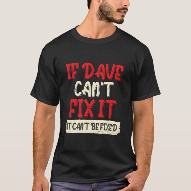 Forename David First Name Dave T-Shirt (Vorderseite)