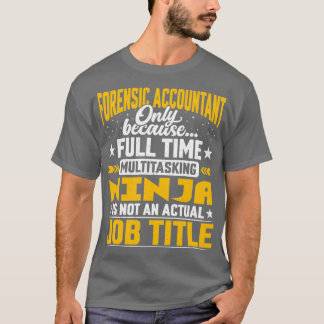 Forensic Accountant Job Title Funny Forensic Bookk T-Shirt