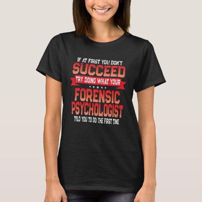 Forensic Psychologist Joke  Psychology Humor T-Shirt (Vorderseite)