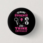 Forensic Science Investigation Science Geek Button<br><div class="desc">Cute and funny forensic science button a treat or a gift for your favorite forensic scientist,  investigator,  or graduate. Die Saying on this button is... Check it out. It's joke about the being thorough. Perfect for geeks or forensic scientists featuring funny thinking and anfragen evidence.</div>