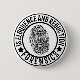 Forensics is eloquence and reduction button
