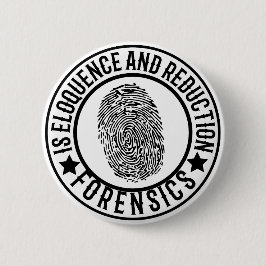 Forensik ist Beredsamkeit und Reduktion Button