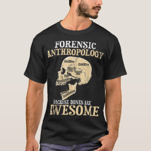 Forensische Anthropologie - Kultureller Anthropolo T-Shirt