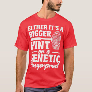 Forensische Ermittler DNA Fingerprint Funny Forens T-Shirt