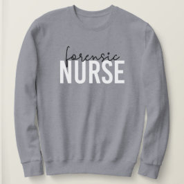 Forensische Krankenschwester | Geschenke für Krimi Sweatshirt