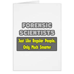 Forensische Wissenschaftler ... Klüger