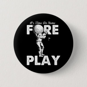Foreplay Innuendo Funny Golf Adult Humor Button