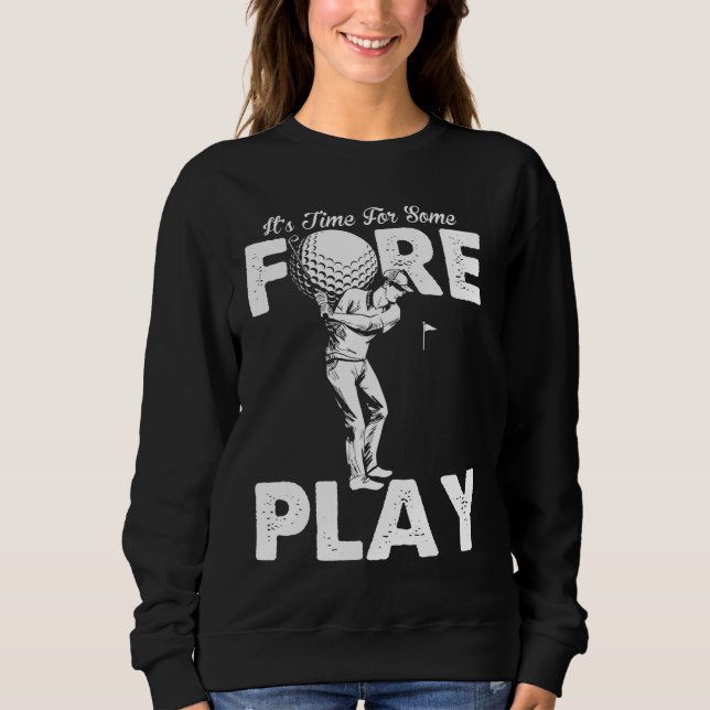 Foreplay Innuendo Funny Golf Adult Humor Sweatshirt (Vorderseite)